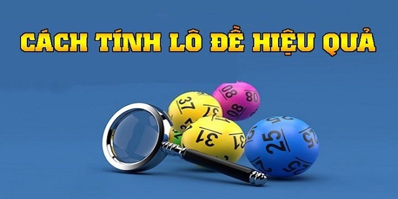 Tính tiền lô đề miền Bắc - Bí quyết và nghệ thuật 1 Cach-tinh-tien-lo-de-mien-Bac - Gifyu